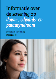 Folder-informatie-over-de-screening-op-down-edwards-en-patausyndroom_Nederlands Folder informatie over de screening op down edwards en patausyndroom Nederlands